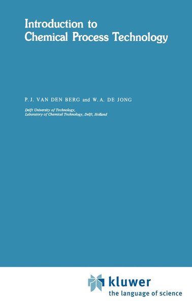 P J Van den Berg · Introduction to Chemical Process Technology (Gebundenes Buch) [1980 edition] (1980)