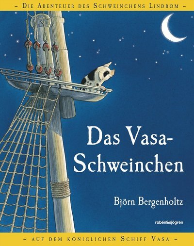 Das Vasa-Schweinchen - Björn Bergenholtz - Books - Rabén & Sjögren - 9789129748994 - June 14, 2024