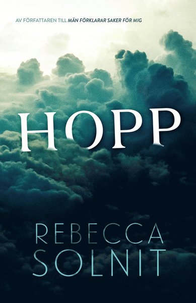 Hopp - Rebecca Solnit - Books - Ordfront Förlag - 9789170379994 - October 31, 2017