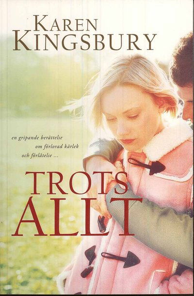 Trots allt - Karen Kingsbury - Książki - KM-Förlaget & Bornelings - 9789173170994 - 14 listopada 2008