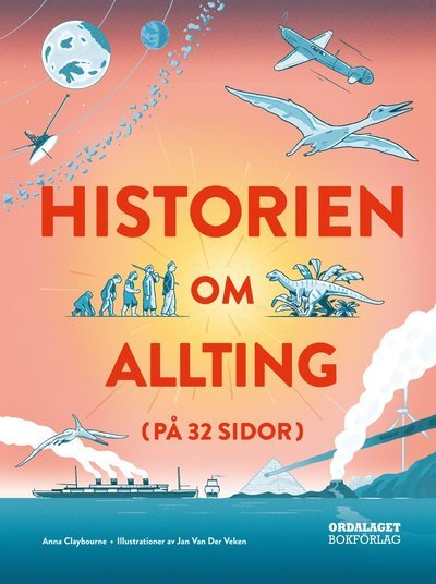 Cover for Anna Claybourne · Historien om allting (Bound Book) (2022)