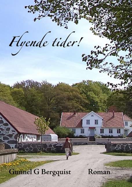 Cover for Gunnel G. Bergquist · Flyende tider! (Paperback Book) (2015)