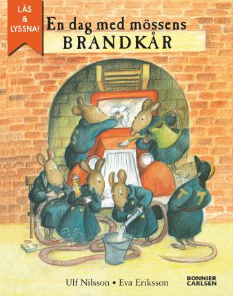 En dag med mössens brandkår (e-bok + ljud) - Ulf Nilsson - Books - Bonnier Carlsen - 9789178034994 - April 30, 2019