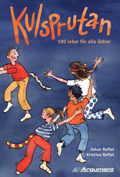 Kulsprutan : 180 lekar för alla åldrar - Kristina Reftel - Books - Argument Förlag - 9789189036994 - 2002