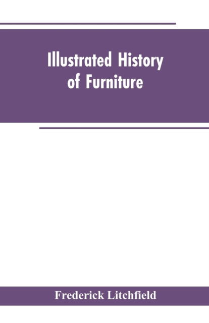 Cover for Frederick Litchfield · Illustrated History of Furniture (Paperback Book) (2019)