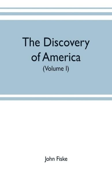 Cover for John Fiske · The discovery of America (Paperback Book) (2019)