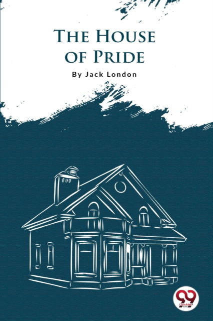 Cover for Jack London · The House of Pride (Paperback Book) (2022)