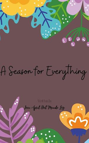 Cover for Jeen April del Mundo Lay · A Season for Everything (Paperback Book) (2023)