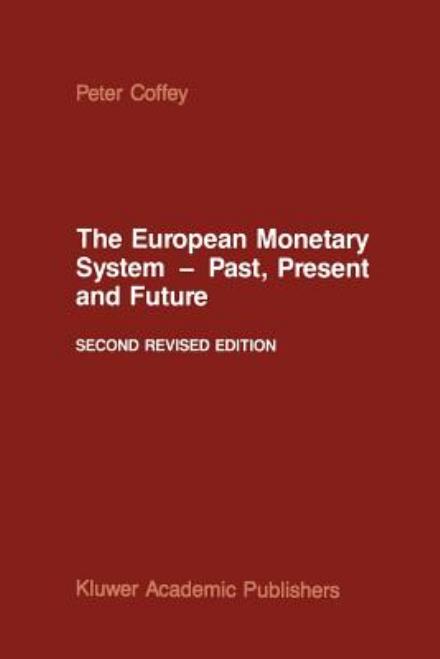 P. Coffey · The European Monetary System - Past, Present and Future (Paperback Book) [2nd ed. 1987 edition] (2011)