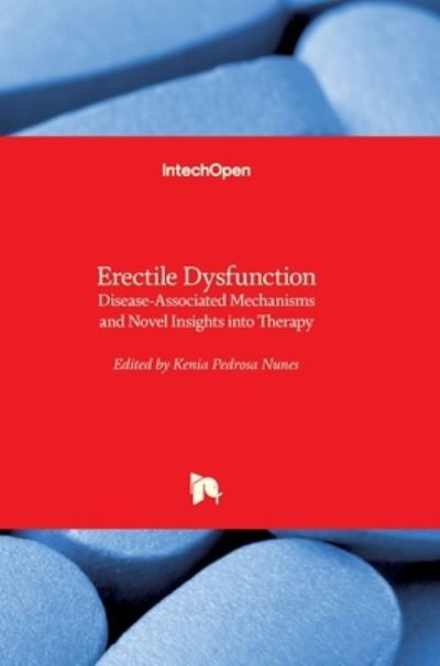 Cover for Kenia Nunes · Erectile Dysfunction: Disease-Associated Mechanisms and Novel Insights into Therapy (Innbunden bok) (2012)
