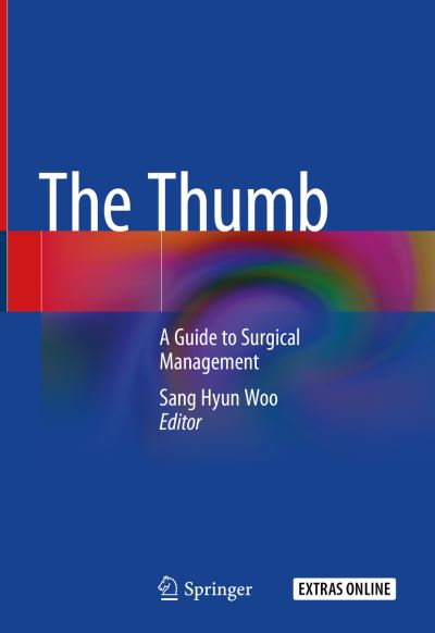 Cover for The Thumb: A Guide to Surgical Management (Hardcover Book) [1st ed. 2018 edition] (2019)