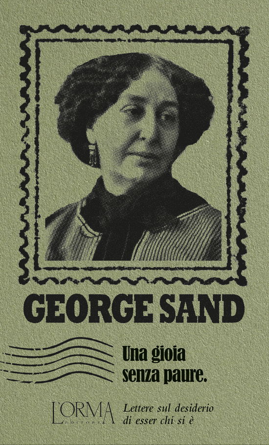 Cover for George Sand · Una Gioia Senza Paure. Lettere Sul Desiderio Di Esser Chi Si E (Book)