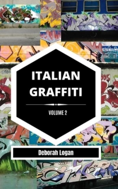 Cover for Deborah Logan · Italian Graffiti Volume 2 (Hardcover bog) (2023)