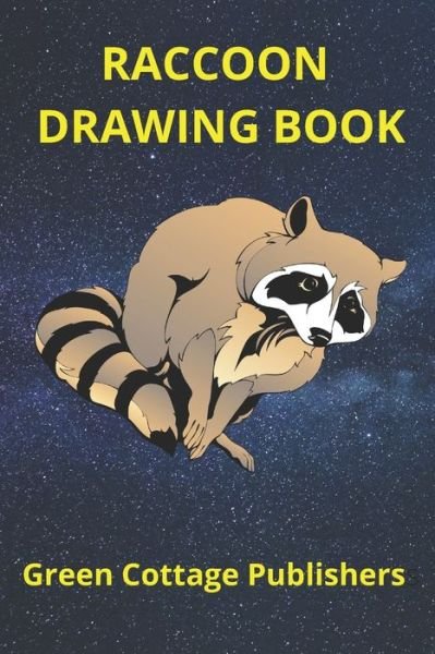 Green Cottage Publishers · Raccoon Drawing Book: Premium Color Interior with White Paper (Paperback Book) (2022)