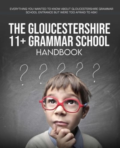 The Gloucestershire 11+ Grammar School Handbook - Ian Todd - Książki - Independently Published - 9798485305994 - 27 września 2021