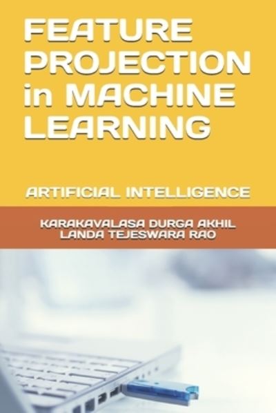 Cover for Landa Tejeswara Rao · Feature Projection in Machine Learning: Artificial Intelligence (Paperback Book) (2021)