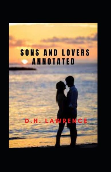Cover for D H Lawrence · Sons and Lovers Annotated (Paperback Bog) (2021)