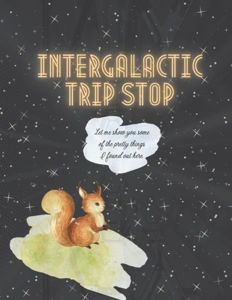 Cover for Noah Anton Brown · Intergalactic Trip Stop: Psychedelic Picture Book For Cyber Shamans (Paperback Book) (2021)