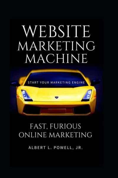 Cover for Jr Albert L Powell · Website Marketing Machine (Pocketbok) (2020)
