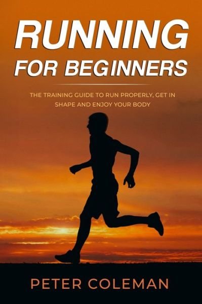 Cover for Peter Coleman · Running for Beginners (Paperback Book) (2020)
