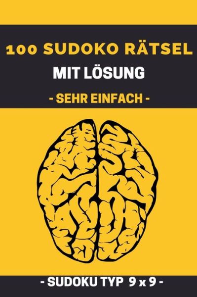 100 SUDOKU RAETSEL MIT LOESUNG - SEHR EINFACH SUDOKU - TYP 9 x 9 - Sudoku Puzzle Fun - Books - Independently Published - 9798640706994 - April 27, 2020