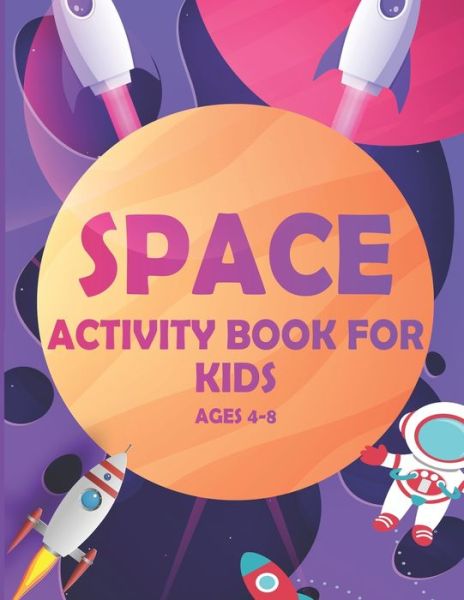 Cover for Blended Creation · Space Activity Book For Kids Ages 4-8 (Paperback Book) (2020)