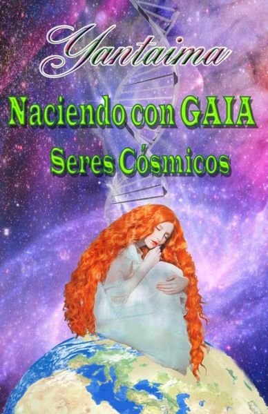 Cover for Dora Cecilia Soler Saavedra · Naciendo Con Gaia Seres Cosmicos (Pocketbok) (2020)