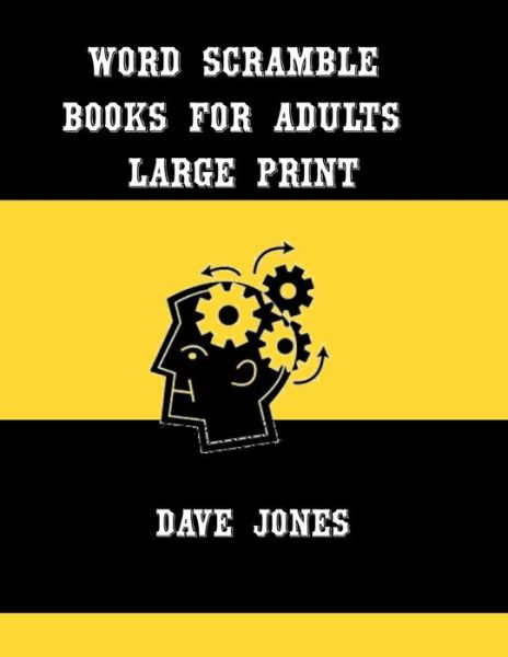 Cover for Dave Jones · Word Scramble Books for Adults Large Print (Paperback Book) (2020)