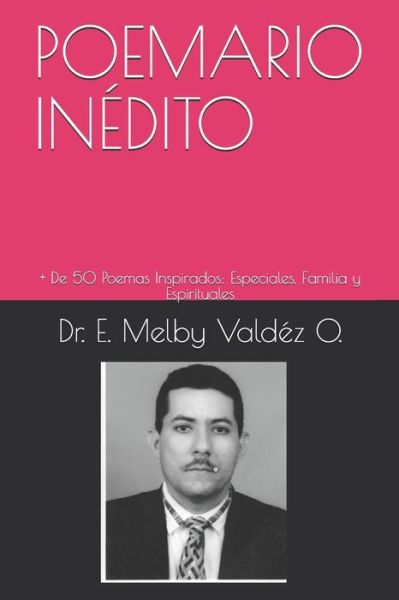 Cover for Dr E Melby Valdéz O · Poemario Inedito (Paperback Book) (2020)