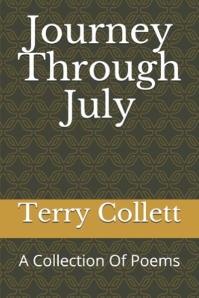 Journey Through July - Terry Collett - Boeken - Independently Published - 9798671144994 - 31 juli 2020