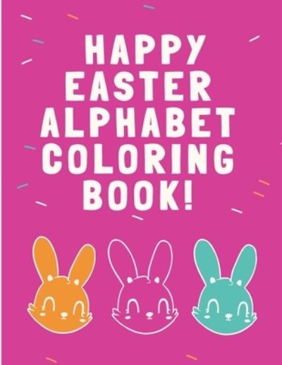 Cover for Mary Miller · Happy Easter Alphabet Coloring Book (Paperback Book) (2021)