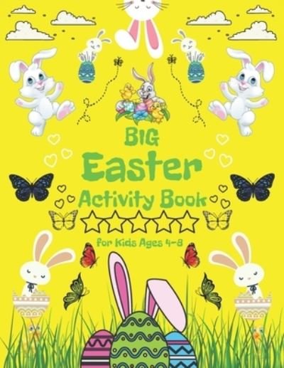 Big Easter Activity Book for Kids Ages 4-8: Includes Sudoku and drawing pages for toddlers - Fun for creative preschoolers, boys and girls - Easy mazes - Learning Easter math - Coloring bunnies and a lot of More - Easy Mazes Games for Kindergarten etc. - Giving Happiness - Bøker - Independently Published - 9798725058994 - 19. mars 2021