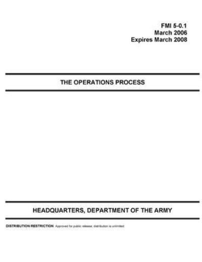 Cover for U S Army · Fmi 5-0.1 the Operations Process (Paperback Book) (2021)