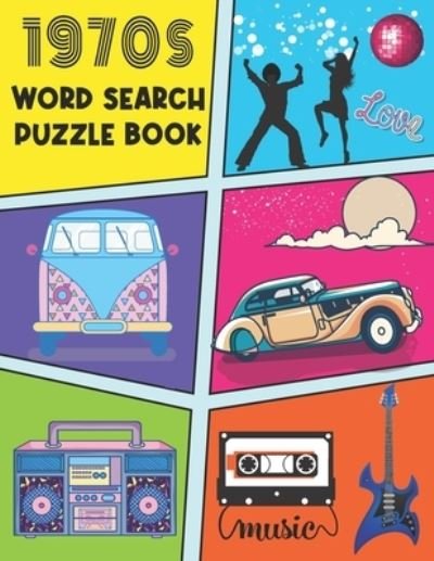 Cover for Holiday Locker · 1970s Word Search Puzzle Book: 119 Large Print Fun And Easy Puzzles For Adults Themed Around The 70s (Paperback Book) (2021)