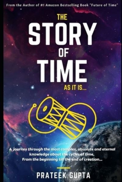 Cover for Prateek Gupta · The Story of Time: As it is... (Paperback Bog) (2021)