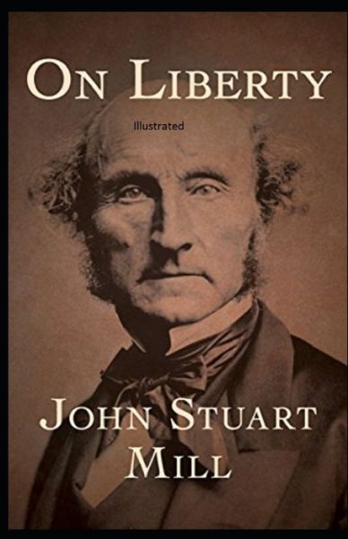 Cover for John Stuart Mill · On Liberty Illustrated (Paperback Book) (2021)