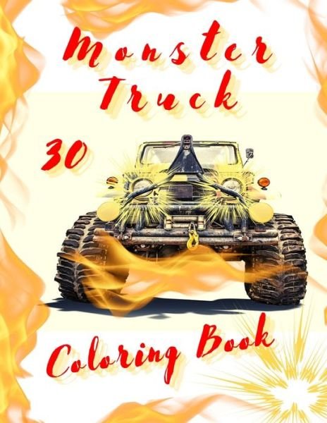 Monster Truck Coloring Book: Amazing Collection of Cool Monsters Trucks, Coloring Book for Boys and Girls Who Really Love To Coloring - I S Art - Książki - Independently Published - 9798746624994 - 30 kwietnia 2021