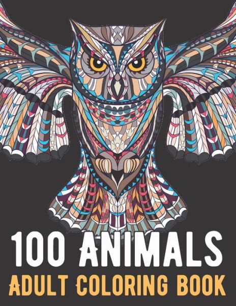 Cover for Christina Thompson · 100 Animals Coloring Book: An Adult Coloring Book with Lions, Elephants, Owls, Horses, Dogs, Cats, and Many More! (Paperback Book) (2021)