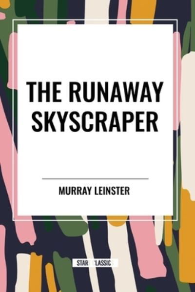 Cover for Murray Leinster · The Runaway Skyscraper (Paperback Bog) (2024)