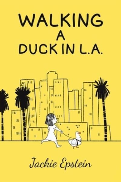 Cover for Jackie Epstein · Walking a Duck in L.A. (Paperback Book) (2023)