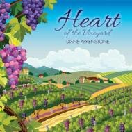 Cover for Diane Arkenstone · Heart of the Vineyard (CD) (2018)