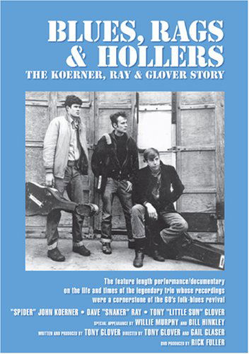 Blues, Rags & Hollers - Koemer, Ray & Glover - Elokuva - TONY GLOVE - 0022891050995 - tiistai 7. elokuuta 2007