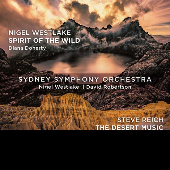 Cover for Sydney Symphony Orchestra / Nigel Westlake / Diana Doherty · Westlake: Spirit Of The Wild / Reich: The Desert Music (CD) (2019)