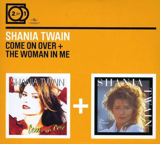 Shania Twain-come on Over+the Woman in Me - Shania Twain - Music - UNIVERSAL - 0600753268995 - May 14, 2010