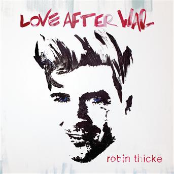 Cover for Thicke Robin · Love After War (CD) (2011)