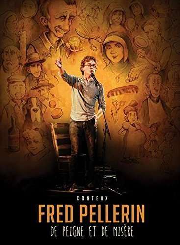 Cover for Fred Pellerin · De Peigne Et De Misere (DVD) (2021)