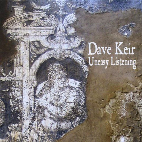 Cover for Dave Keir · Uneasy Listening (CD) (2008)