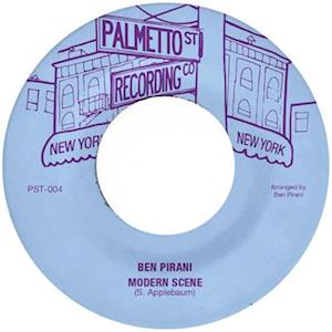 Cover for Pirani, Ben &amp; Ghost Funk Orchestra · Modern Scene / Can't Get Out Your Own Way (7&quot;) (2022)