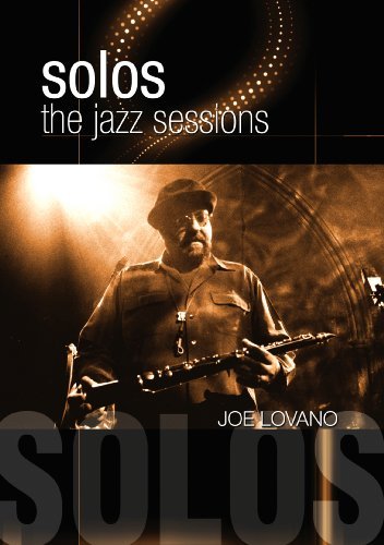 Joe Lovano - Solos - The Jazz Sessions - Joe Lovano - Films - Proper Music - 0760137526995 - 26 november 2013