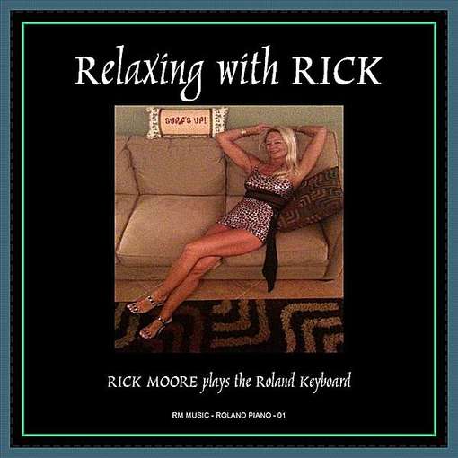 Cover for Rick Moore · Relaxing with Rick (CD) (2011)